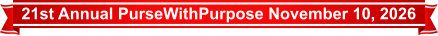 21st Annual PurseWithPurpose November 10, 2026